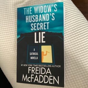 The Widow’s Husband’s Secret Lie. Freida McFadden.